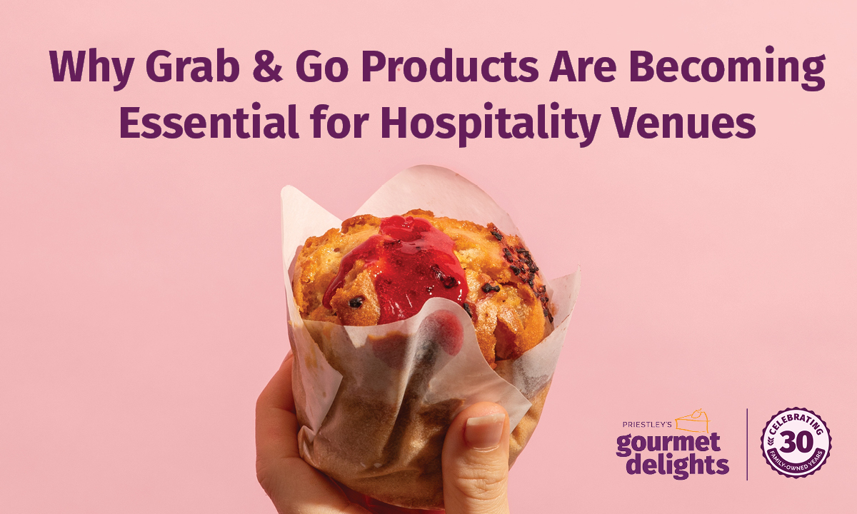 Why Grab and Go Products Are Becoming Essential for Hospitality Venues
